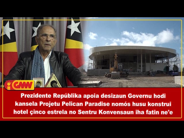 PR apoia desizaun Governu kansela Projetu Pelican Paradise nomós husu konstrui hotel çinco estrela