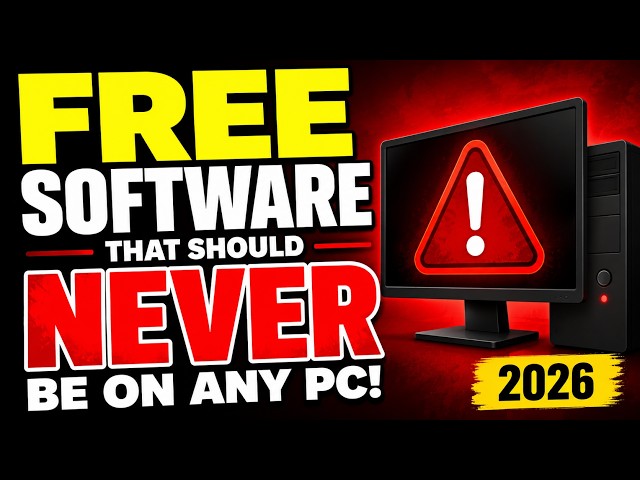 10 FREE SOFTWARE That Should NEVER Be On ANY PC! 2026