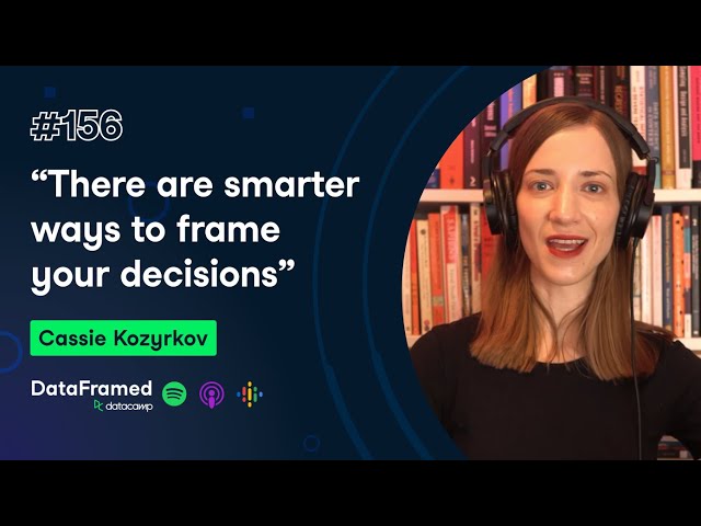 What is Decision Science? (with Cassie Kozyrkov, Google's First Chief Decision Scientist)
