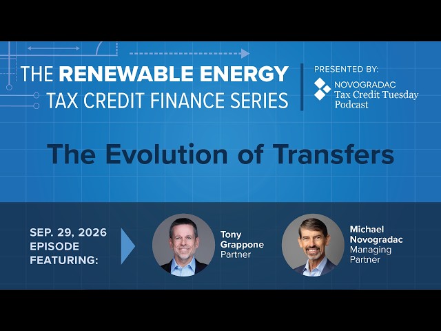 Sept. 29, 2026: Tax Credit Transfer Market Update: Lessons Learned and Market Insights