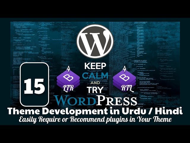 Part 15 WordPress Theme Development in Urdu 2019: Easily Recommend plugins Inside WordPress themes