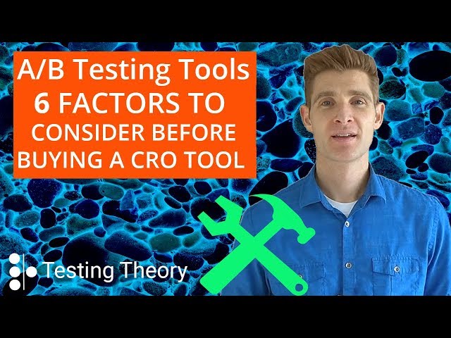 AB Testing Tools - 6 Factors to Consider When Choosing a CRO Tool