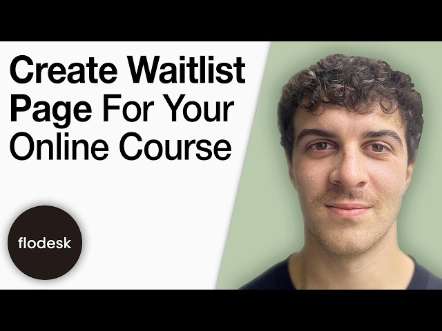 Create a Waitlist Page for Your Online Course Flodesk Tutorial for Beginners [2025 Full Guide]