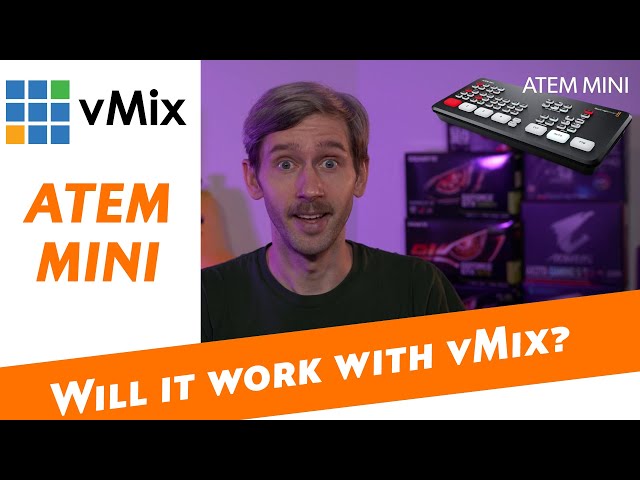 Blackmagic Design ATEM Mini- Will it work with vMix?