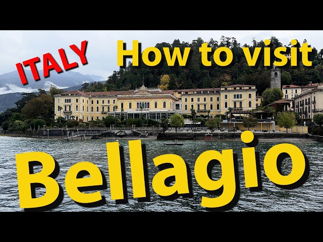 Bellagio, Italy, How to Visit