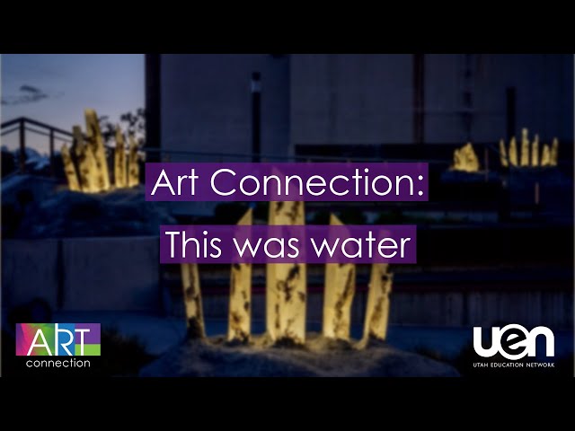 Art Connection: This was water