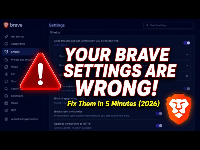Your Brave Browser Settings Are Still Wrong – Fix Them Now