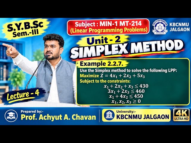 Lec-4 | Unit-2 SIMPLEX METHOD | Example 2.2.7 | MT 214 Linear Programming Problems | SYBSC KBCNMU