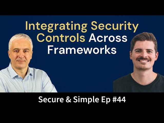 How to Integrate Security Controls Across ISO 27001, NIST & SOC 2 | Interview with Aron Lange | EP44
