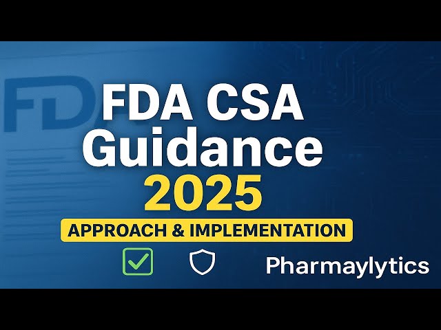 FDA CSA Guidance 2025 Explained | Computer Software Assurance Approach & Implementation I CSA
