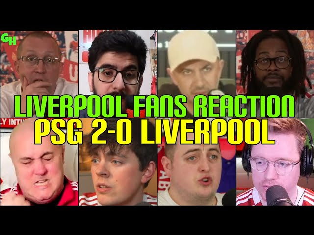 LIVERPOOL FANS REACTION TO PSG 2-0 LIVERPOOL | FANS REACTION 