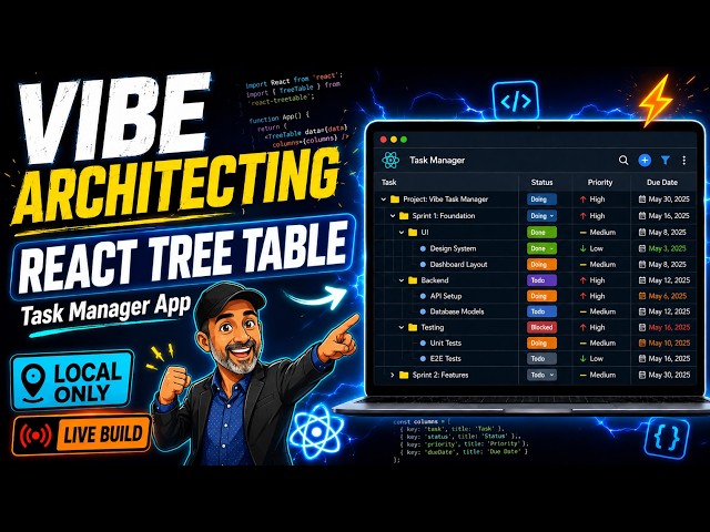 ReactJS Vibe Architecting - Building A TreeTable Task Management Local App