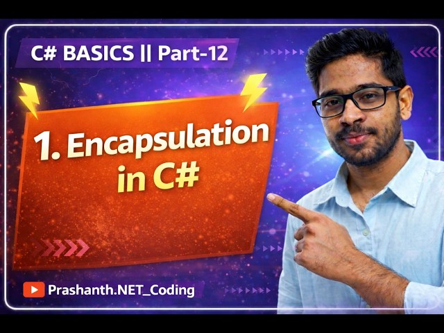 Encapsulation in C# C#csharp || OOPs in C#csharp .NET || C# Basics Part-12  ⁨@Prashanth.NET_Coding