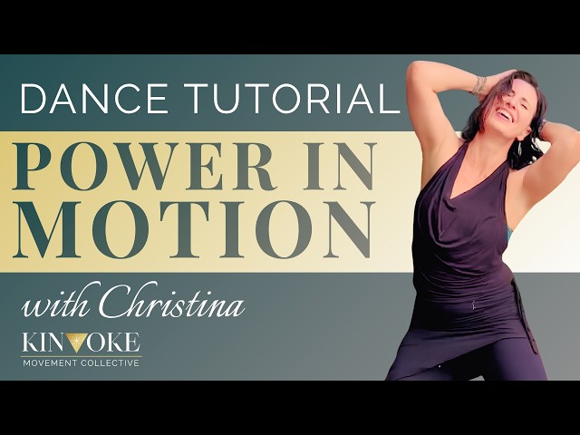 "Power in Motion" Dance Tutorial | KINVOKE with Christina Mae Wolf