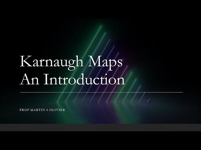 Karnaugh Maps - An Introduction
