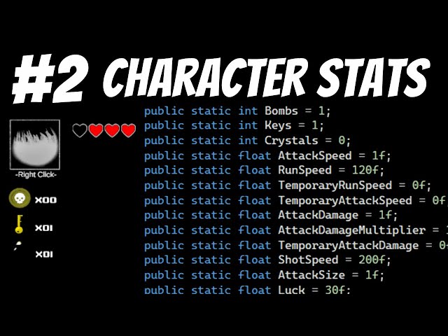 Unity - How to make a game like The Binding Of Isaac (2023) - Part 2 - Character Stats/Variables