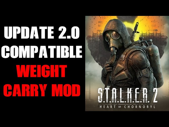 Stalker 2 Update 2.0 Compatible Carry Mod: "Increased Carry Weight" By LEEDLE LEEDLE LEEDLE LEE