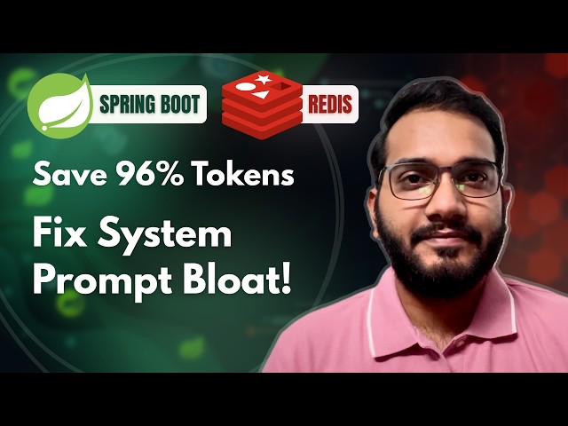 Fix System Prompt Bloating | Save LLM Token Costs with Spring AI & Redis