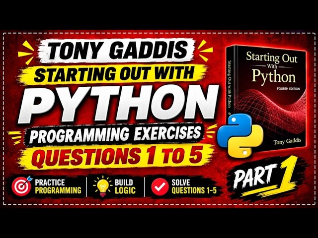 Tony Gaddis Starting Out with Python | Programming Exercises 1–5 | Chapter 2 Solutions