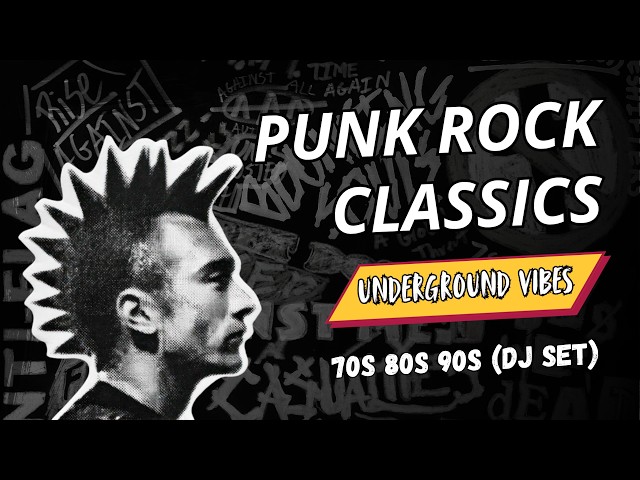 Punk Rock Classics 70s 80s 90s - Underground vibes (DJ Set)