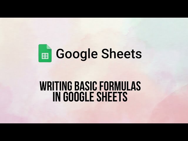 Master Basic Formulas in Google Sheets: Beginner’s Formula Guide | Step-By-Step