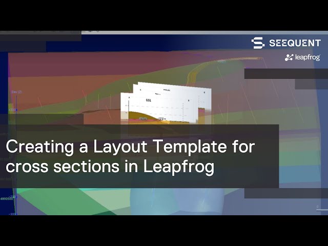 Creating a Layout Template for cross sections in Leapfrog