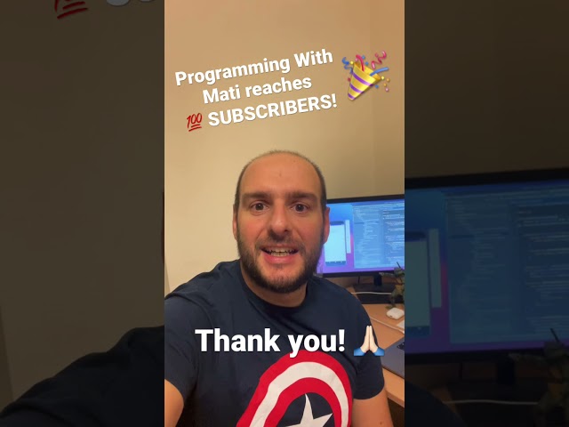 Programming With Mati reaches 💯 subscribers! Thank you!! 🎉 🎉