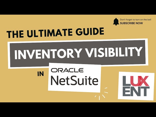 NetSuite Inventory Management Training: The Ultimate Guide to NetSuite Inventory Visibility.