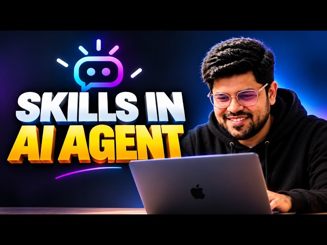 Why Do AI Agents Need Skills?