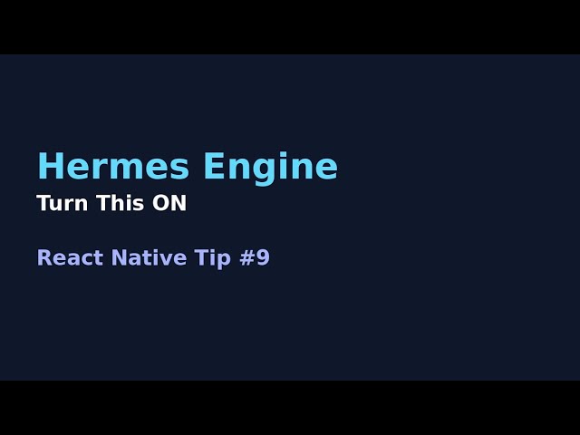 React Native Tip #9 – Enable Hermes for Better Performance