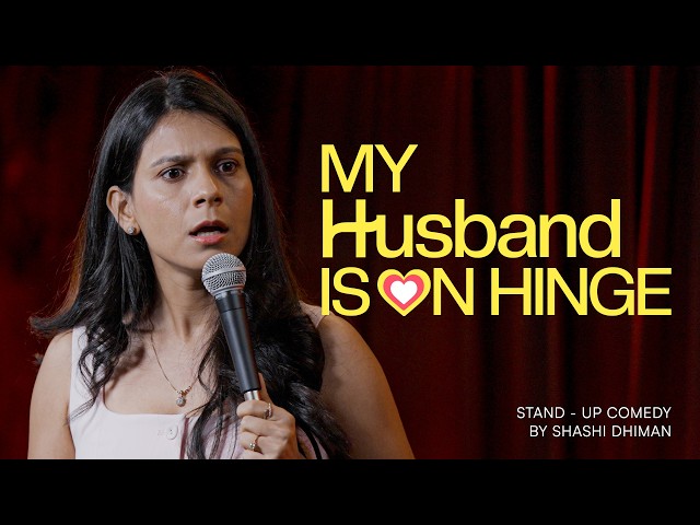 My Husband is on Hinge | Stand up Comedy by Shashi Dhiman