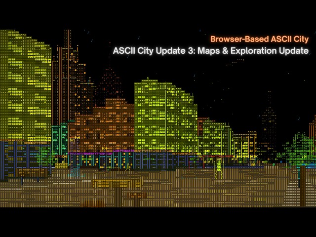 ASCII City Update 3: Maps & Exploration Update