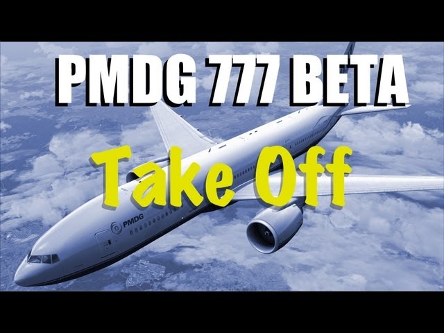 FSX PMDG 777 BETA - TAKE OFF