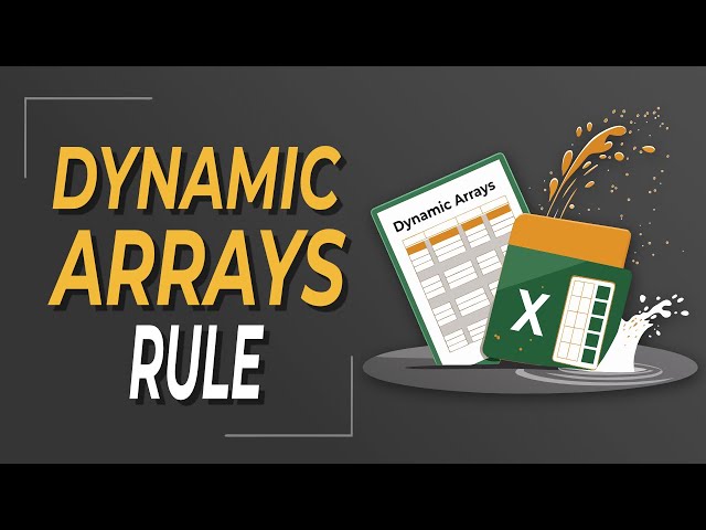Dynamic Arrays Change Everything in Excel!