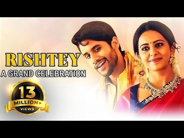 Rishtey -A Grand Celebration- Hindi Dubbed Movie - Naga Chaitanya, Rakul Preet Singh, Jagapathi Babu