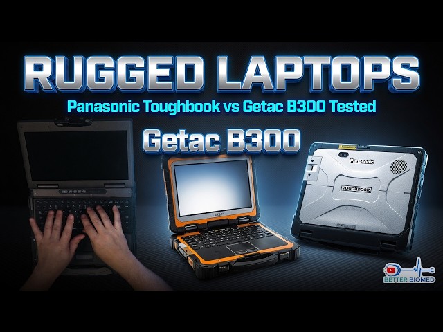 Rugged Laptops: Getac B300 and Panasonic Toughbook CF-33