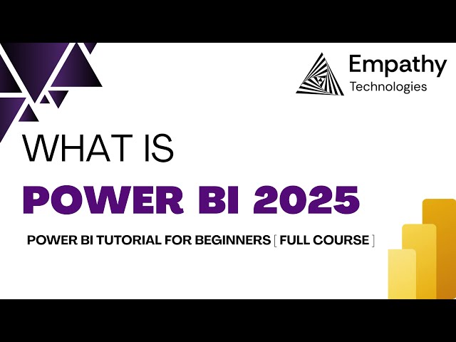 What is Power BI 2025 ? Power Bi tutorial for Beginners [ Full Course ]