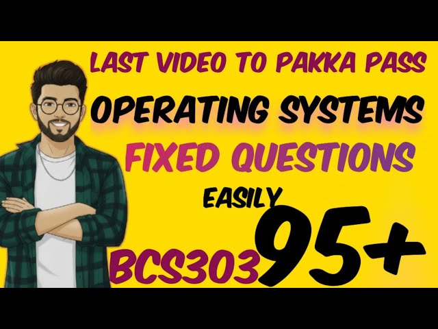 Operating Systems | BCS303 |  Important & Fixed Questions | #easysixtyfour #operatingsystem #e64