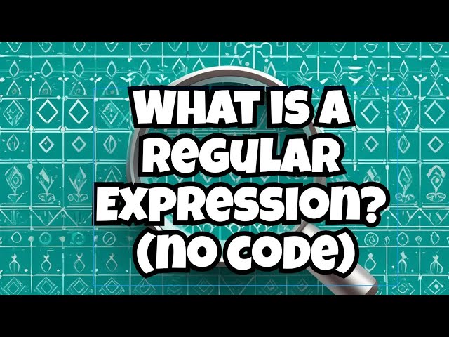 Afraid Of Regular Expressions? Let's Conquer Them!
