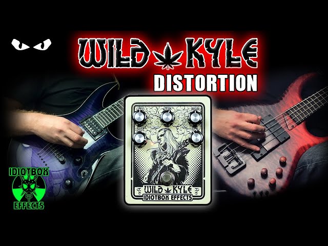 IdiotBox Effects Wild Kyle Distortion - 𝗕𝗔𝗦𝗦 & 𝗚𝗨𝗜𝗧𝗔𝗥 𝗗𝗲𝗺𝗼