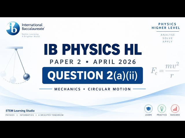 IB Physics HL | Tension & Circular Motion | Paper 2 Question 2(a)(ii)