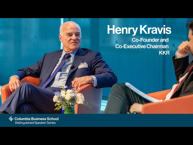A Conversation with Henry R.  Kravis, Co-Founder & Co-Executive Chairman, KKR
