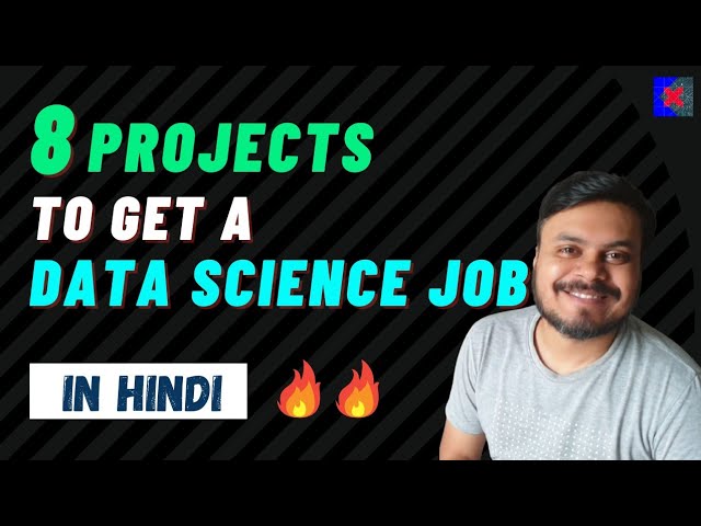 8 Projects To Get A Data Science Job | Projects for Data Science Portfolio