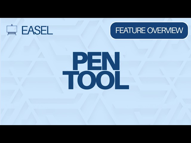 Easel Software Feature Overview: Pen Tool