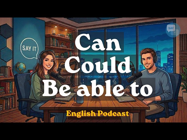 Learn “Can, Could & Be able to” | English Grammar | Learn English Fast