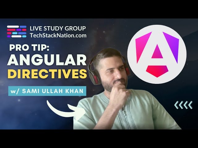 Quick Pro Tip: Angular Directives w/ Sami Ullah Khan