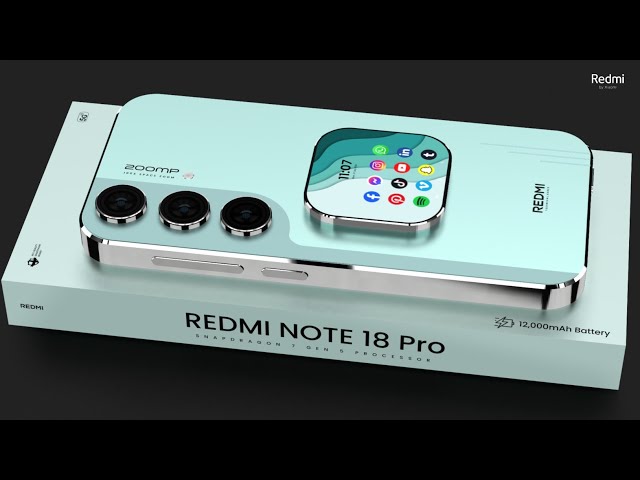 Redmi Note 18 Pro ⚡ 12,000mAh Battery, 200MP Camera, Snapdragon 7 Gen5, IP69//Redmi Note 18 5G
