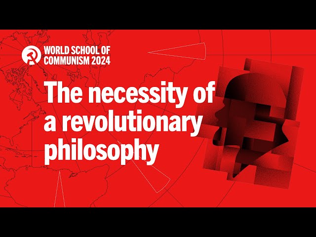 The necessity of a revolutionary philosophy