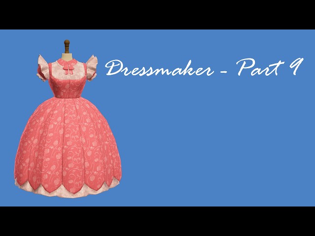 Dressmaker - Part 9