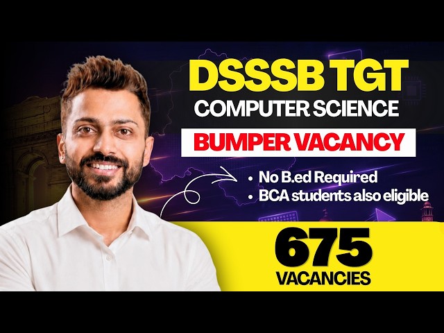 DSSSB TGT Notification Out | Eligibility, Exam Pattern, Syllabus